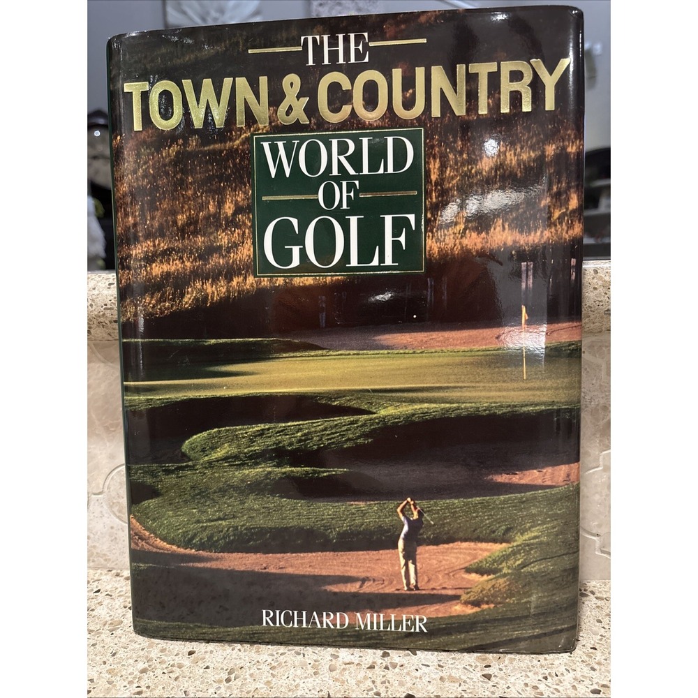 Town and Country World of Golf by Richard Miller (1992, Hardcover)